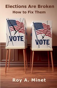 Produktbild: Elections Are Broken -- How to Fix Them