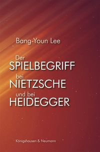Bild vom Artikel Der Spielbegriff bei Nietzsche und bei Heidegger vom Autor Bang-Youn Lee
