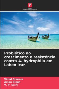 Produktbild: Probi&oacute;tico no crescimento e resist&ecirc;ncia contra A. hydrophila em Labeo icar