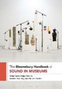 Produktbild: The Bloomsbury Handbook of Sound in Museums