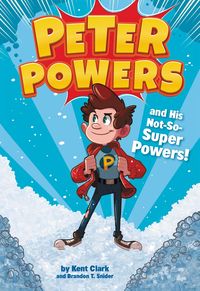 Produktbild: Peter Powers and His Not-So-Super Powers!