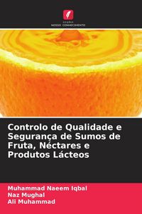 Produktbild: Controlo de Qualidade e Seguran&ccedil;a de Sumos de Fruta, N&eacute;ctares e Produtos L&aacute;cteos