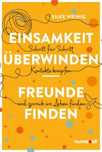 Produktbild: Einsamkeit &uuml;berwinden - Freunde gewinnen