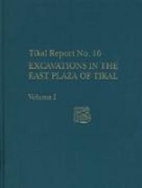 Produktbild: Excavations in the East Plaza of Tikal,
