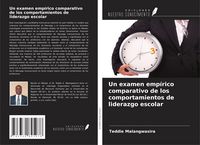 Produktbild: Un examen emp&iacute;rico comparativo de los comportamientos de liderazgo escolar