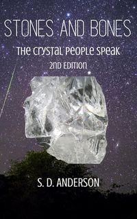 Produktbild: Stones and Bones - the Crystal People Speak (The Crystal People Series, #1)