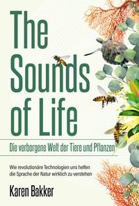 Produktbild: The Sounds of Life &mdash; Die verborgene Welt der Tiere und Pflanzen