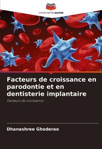 Produktbild: Facteurs de croissance en parodontie et en dentisterie implantaire