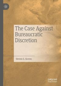 Produktbild: The Case Against Bureaucratic Discretion