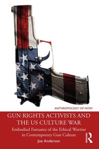 Produktbild: Gun Rights Activists and the US Culture War