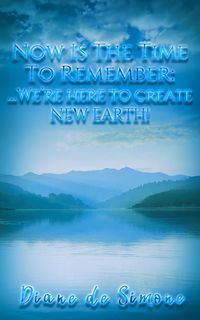 Produktbild: Now is the Time to Remember: We're Here to Create New Earth