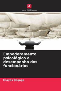 Produktbild: Empoderamento psicol&oacute;gico e desempenho dos funcion&aacute;rios