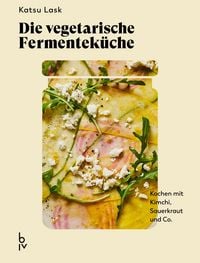 Produktbild: Die vegetarische Fermentek&uuml;che