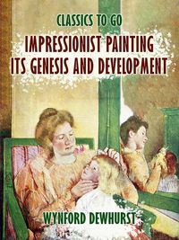 Produktbild: Impressionist Painting Its Genesis and Development