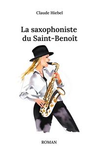 Produktbild: La saxophoniste du Saint-Beno&icirc;t