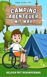 Produktbild: Camping-Abenteuer mit Max - Helden mit Behinderung