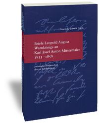 Produktbild: Briefe Leopold August Warnk&ouml;nigs an Karl Josef Anton Mittermaier 1833-1858