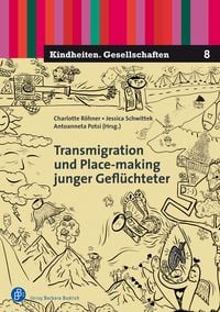 Produktbild: Transmigration und Place-making junger Gefl&uuml;chteter