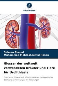 Produktbild: Glossar der weltweit verwendeten Kr&auml;uter und Tiere f&uuml;r Urolithiasis