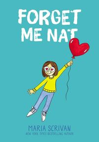 Produktbild: Scrivan, M: Forget Me Nat: A Graphic Novel (Nat Enough #2)
