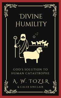 Produktbild: Divine Humility: God's Solution to Human Catastrophe