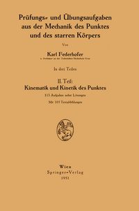 Produktbild: Pr&uuml;fungs- und &Uuml;bungsaufgaben aus der Mechanik des Punktes und des starren K&ouml;rpers