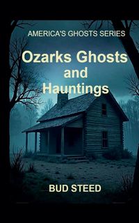 Produktbild: Ozarks Ghosts and Hauntings