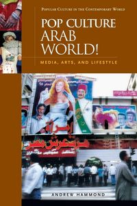 Produktbild: Pop Culture Arab World! Media, Arts, and Lifestyle