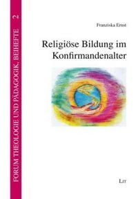 Produktbild: Ernst, F: Religi&ouml;se Bildung im Konfirmandenalter