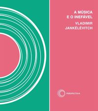 Produktbild: A m&uacute;sica e o inef&aacute;vel