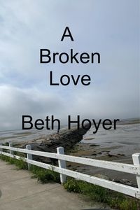 Produktbild: A Broken Love (Saga of Seabrook Tales, #1)