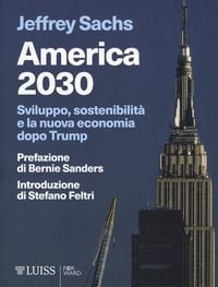 Produktbild: America 2030. Sviluppo, sostenibilit&agrave; e la nuova economia dopo Trump