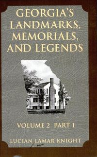 Produktbild: Georgia's Landmarks Memorials and Legends: Volume 2, Part 1
