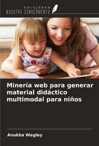 Produktbild: Miner&iacute;a web para generar material did&aacute;ctico multimodal para ni&ntilde;os