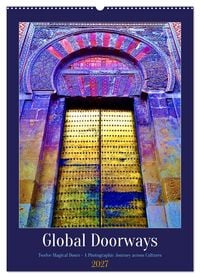 Produktbild: Global Doorways (Wall Calendar 2027 DIN A2 portrait), CALVENDO 12 Month Wall Calendar