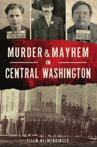 Produktbild: Murder & Mayhem in Central Washington
