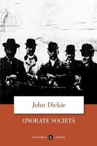 Produktbild: Onorate societ&agrave;. L'ascesa della mafia, della camorra e della 'ndrangheta