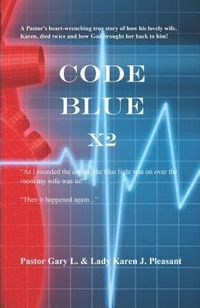 Bild vom Artikel Code Blue X2 vom Autor Gary L. Pleasant