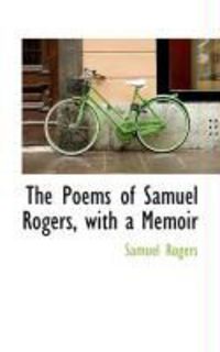 Produktbild: The Poems of Samuel Rogers, with a Memoir