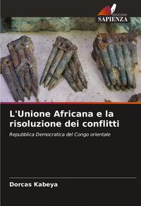 Produktbild: L'Unione Africana e la risoluzione dei conflitti