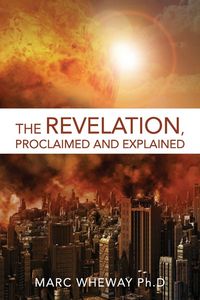 Produktbild: The Revelation Explained And Proclaimed