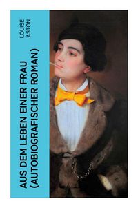 Produktbild: Aus dem Leben einer Frau (Autobiografischer Roman)