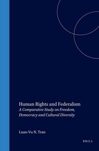 Produktbild: Human Rights and Federalism:A Comparative Study on Freedom, Democracy and Cultural Diversity
