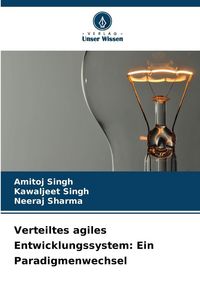 Produktbild: Verteiltes agiles Entwicklungssystem: Ein Paradigmenwechsel