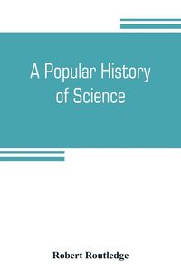 Produktbild: A popular history of science