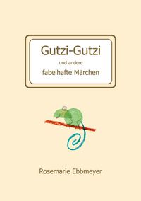 Produktbild: Gutzi-Gutzi und andere fabelhafte M&auml;rchen