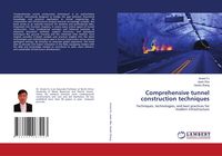 Produktbild: Comprehensive tunnel construction techniques