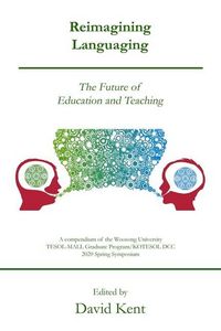 Produktbild: Reimagining Languaging: The Future of Education and Teaching