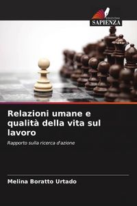 Produktbild: Relazioni umane e qualit&agrave; della vita sul lavoro