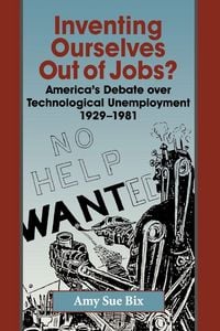Produktbild: Inventing Ourselves Out of Jobs?
